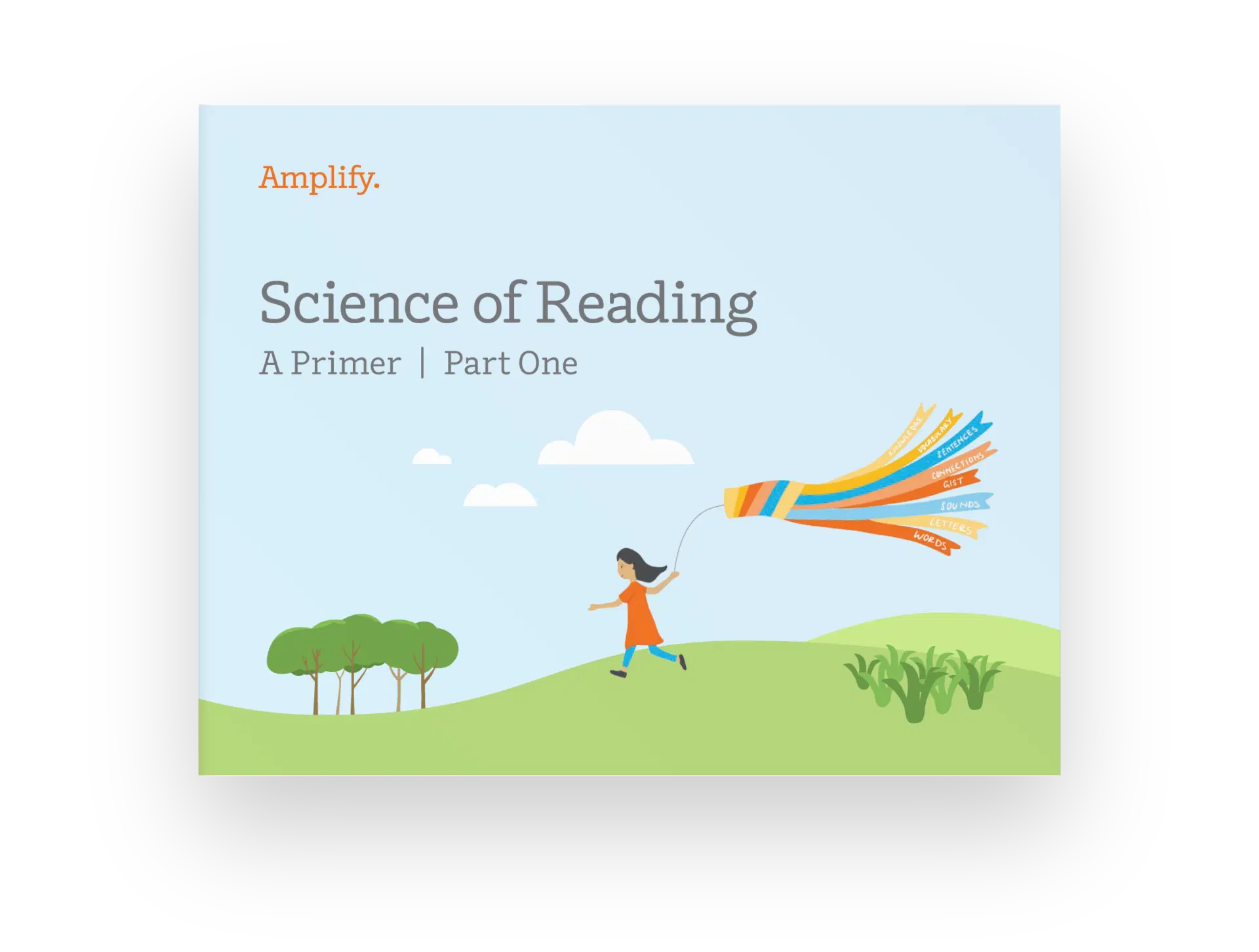 Portada de un documento titulado "La ciencia de la lectura: Introducción | Primera parte" de Amplify, con una ilustración de una persona corriendo mientras sostiene una cometa colorida en un paisaje cubierto de hierba.