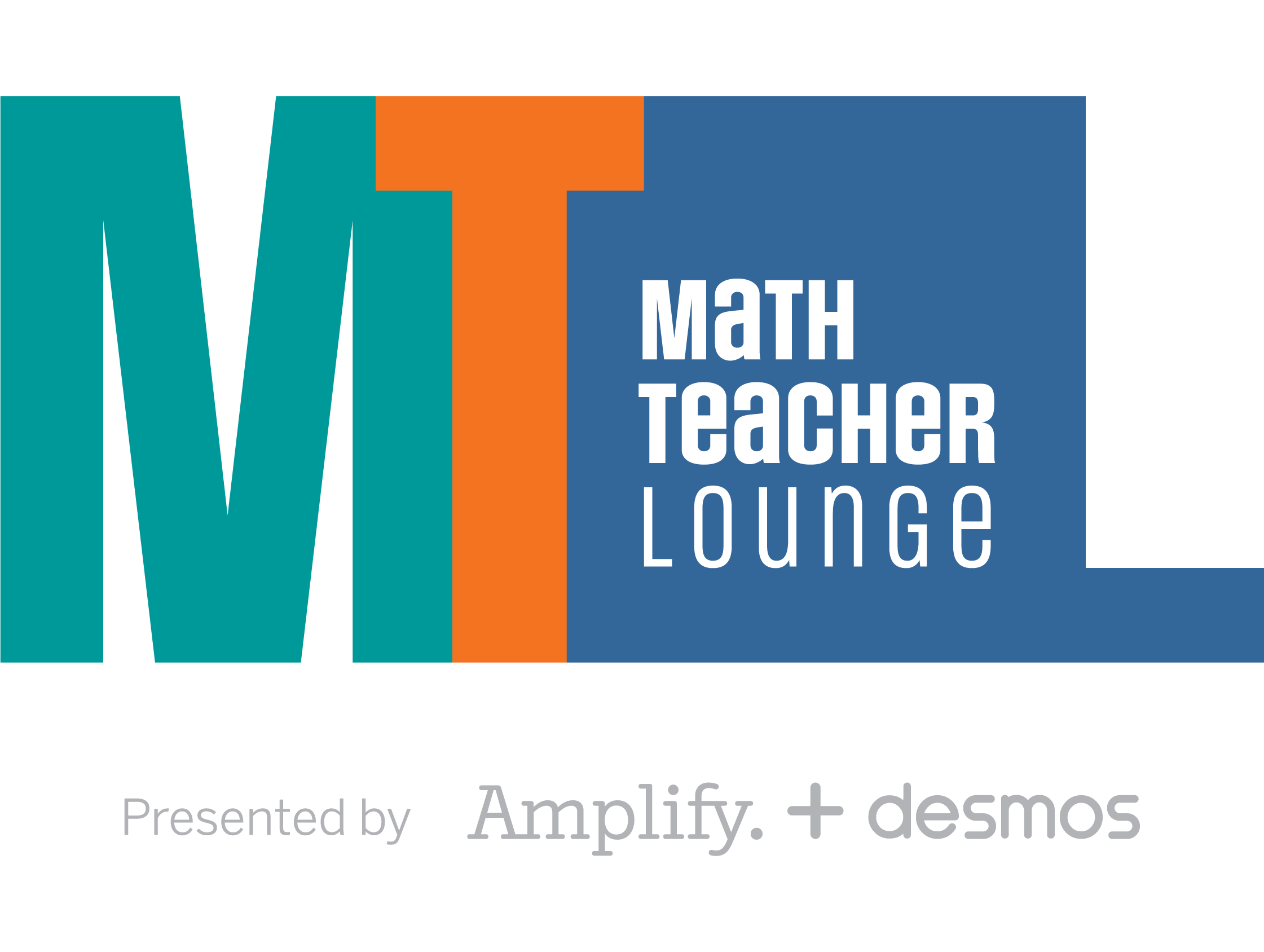 Logo of Math Teacher Lounge with large letters "MTL" in teal, orange, and blue. Text reads "Presented by Amplify + desmos.