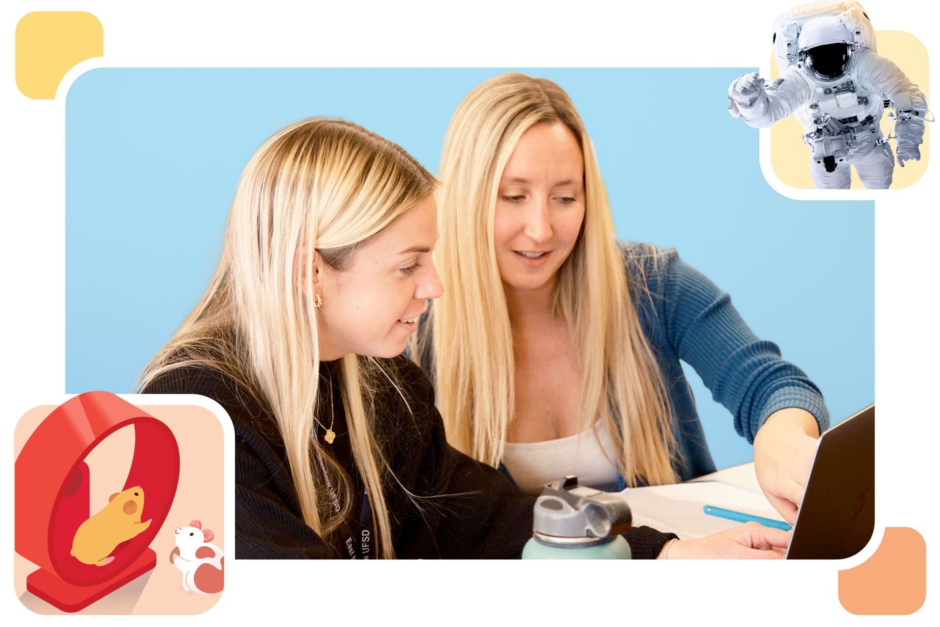 Two women with long blonde hair work together at a laptop; illustrations of a hamster in a wheel and an astronaut are in the corners.