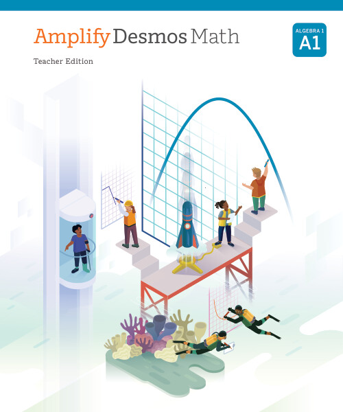 Cover of "Amplify Desmos Math, Algebra 1, Teacher Edition" depicting students interacting with mathematical graphs and geometric shapes in a futuristic setting.